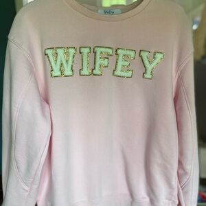 WIFEY sweatshirt
